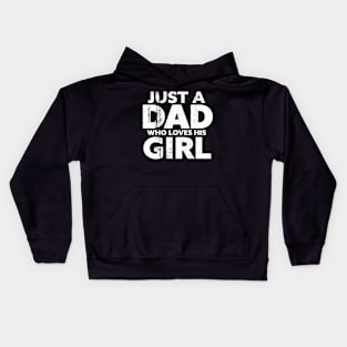 just a dad who loves his girl Kids Hoodie